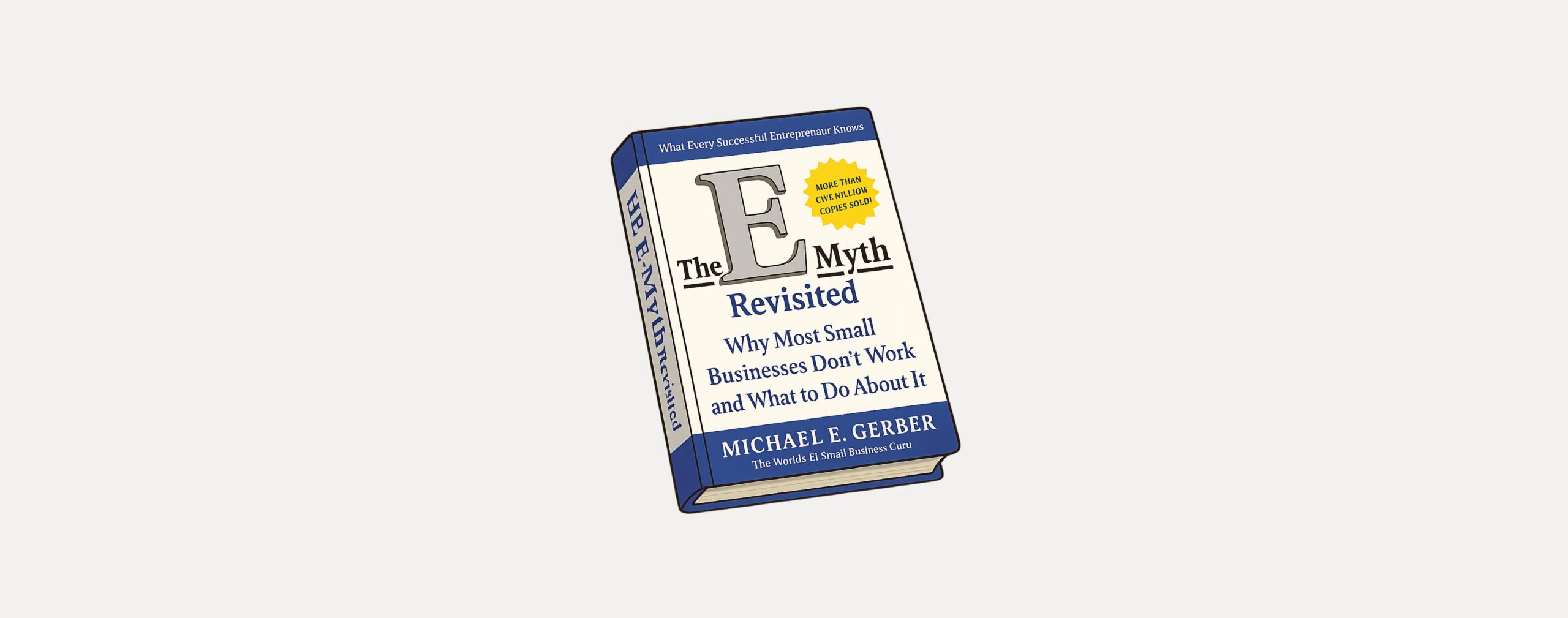 تلخيص كتاب The E-Myth Revisited – مايكل قاربر